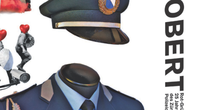 Rot-grüne Polizeipolitik in Zürich